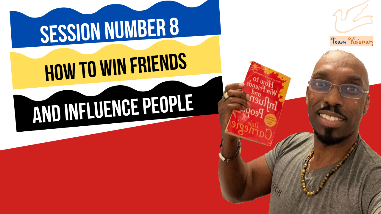 Session 8 How To Win Friends And Influence People
